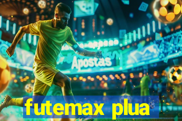 futemax plua